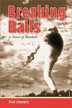 Paperback Breaking Balls: A Novel of Baseball Book