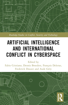 Paperback Artificial Intelligence and International Conflict in Cyberspace Book