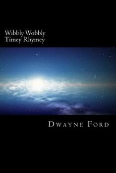 Paperback Wibbly Wobbly Timey Rhymey: A book of nonsense Book