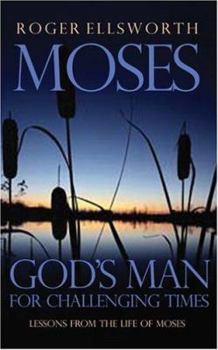 Paperback Moses: God's Man for Challenging Times Book