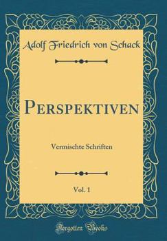 Hardcover Perspektiven, Vol. 1: Vermischte Schriften (Classic Reprint) [German] Book