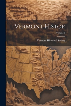 Paperback Vermont Histor; Volume 5 Book