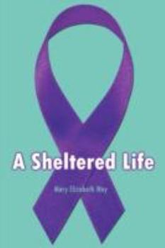 Paperback A Sheltered Life Book