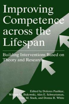 Paperback Improving Competence Across the Lifespan: Building Interventions Based on Theory and Research Book