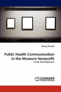 Paperback Public Health Communication in the Museum Nonprofit Book