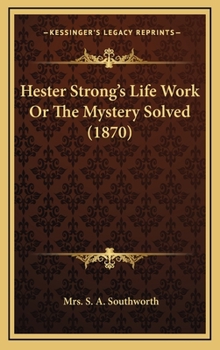 Hester Strong's Life Work; or, The Mystery Solved - Book  of the American Girls Series