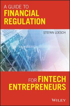 Paperback A Guide to Financial Regulation for Fintech Entrepreneurs Book