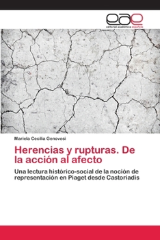 Paperback Herencias y rupturas. De la acción al afecto [Spanish] Book