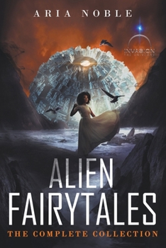 Paperback Alien Fairytales: The Complete Collection Book