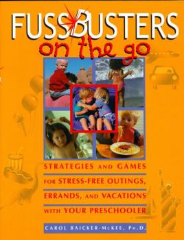 Paperback Fussbusters on the Go: Strategies and Games for Stress-Free Outings, Errands, and Vacations with Your Preschooler Book