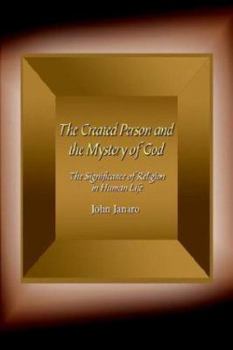 Paperback The Created Person and the Mystery of God: The Significance of Religion in Human Life Book