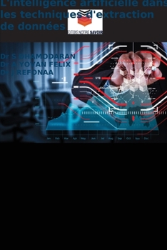 Paperback L'intelligence artificielle dans les techniques d'extraction de données [French] Book