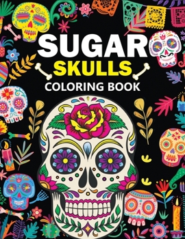 Paperback Sugar Skulls Coloring Book: 40 Unique Designs for Kids Ages 3-7 [Large Print] Book