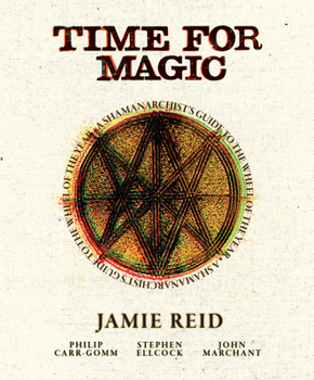 Hardcover Time for Magic: A Shamanarchist's Guide to the Wheel of the Year Book