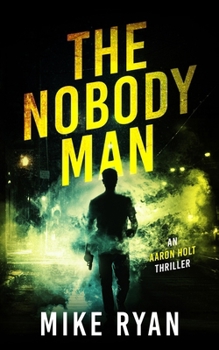 The Nobody Man (The Aaron Holt Series)