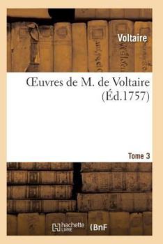 Paperback Oeuvres de M. de Voltaire. Tome 3 [French] Book