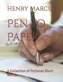Paperback Pen to Paper: A Collection of Fictional Short Stories Book