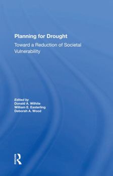 Paperback Planning for Drought: Toward a Reduction of Societal Vulnerability Book