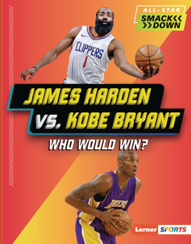 James Harden vs. Kobe Bryant: Who Would Win?