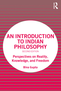 Paperback An Introduction to Indian Philosophy: Perspectives on Reality, Knowledge, and Freedom Book