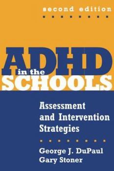Paperback ADHD in the Schools, Second Edition: Assessment and Intervention Strategies Book