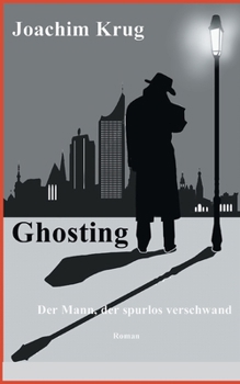 Paperback Ghosting: Der Mann, der spurlos verschwand [German] Book