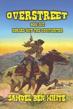 Overstreet - Horses and the Gunfighter