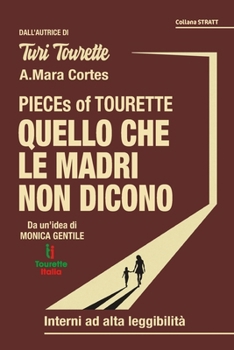 Paperback PIECEs of TOURETTE: Quello che le madri non dicono [Italian] Book