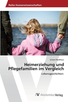 Paperback Heimerziehung und Pflegefamilien im Vergleich [German] Book