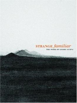 Hardcover Strange Familiar: The Work of Georg Gudni Book