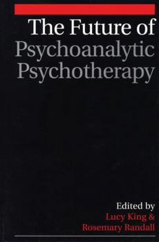 Paperback Future of Psychoanalytic Psychotherapy Book
