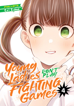 Paperback Young Ladies Don't Play Fighting Games Vol. 4 Book