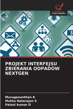 Projekt Interfejsu Zbierania Odpadów Nextgen (Polish Edition)
