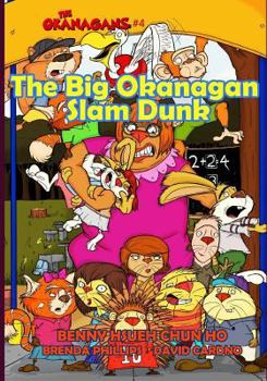 Paperback The Big Okanagan Slam Dunk (The Okanagans, No. 4) Book