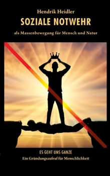 Paperback Soziale Notwehr: Ein Gründungsaufruf für Menschlichkeit [German] Book