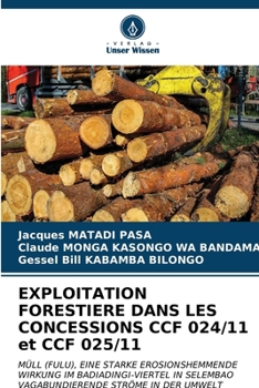Paperback EXPLOITATION FORESTIERE DANS LES CONCESSIONS CCF 024/11 et CCF 025/11 [German] Book