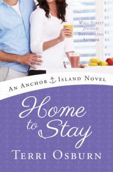 Home to Stay - Book #3 of the Anchor Island