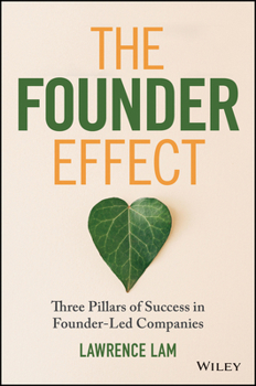 Paperback The Founder Effect: Three Pillars of Success in Founder-Led Companies Book