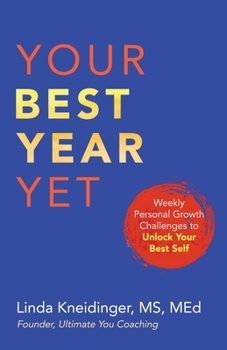 Paperback Your Best Year Yet: Weekly Personal Growth Challenges to Unlock Your Best Self Book