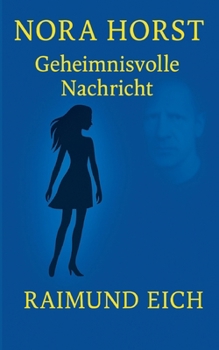 Paperback Nora Horst: Geheimnisvolle Nachricht [German] Book