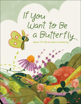 Hardcover If You Want to Be a Butterfly Book