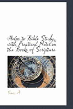 Paperback Helps to Bible Study, with Practical Notes on the Books of Scripture Book