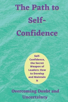 Paperback The Path to Self-Confidence: The Path to Self-Confidence Book