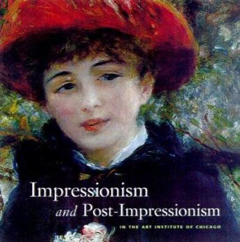 Hardcover Impressionism and Post-Impressionism at the Art Institute of Chicago Book