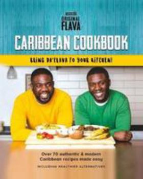 Hardcover Original Flava Caribbean Cookbook: Authentic & Modern recipes 2017 Book