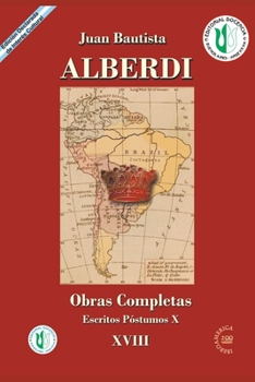 Paperback Juan Bautista Alberdi 18: obras completas [Spanish] Book