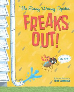 Hardcover The Eensy Weensy Spider Freaks Out! (Big-Time!) Book