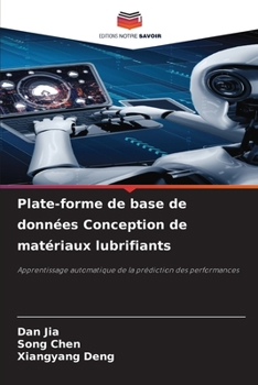 Paperback Plate-forme de base de données Conception de matériaux lubrifiants [French] Book