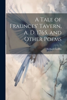 Paperback A Tale of Fraunces' Tavern, A. D. 1765, and Other Poems Book