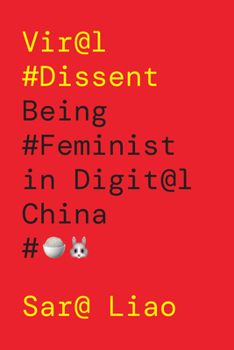 Paperback Viral Dissent: Being Feminist in Digital China Book